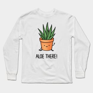 Aloe There! Long Sleeve T-Shirt